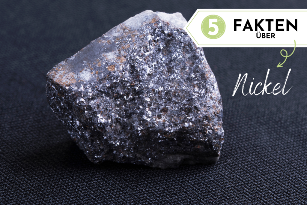 5 Fakten über Nickel, die jeder Umweltbewusste kennen sollte